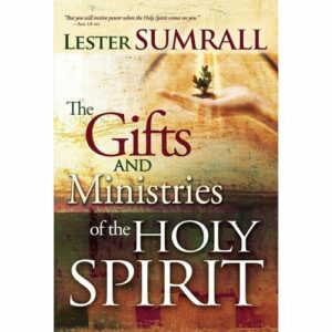 The Gifts and Ministries of the Holy Spirit