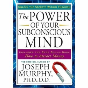 The Power of Your Subconscious Mind